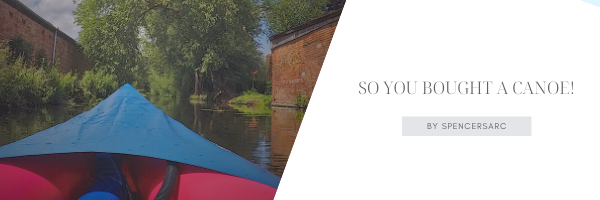 So you bought a Canoe but Now What?