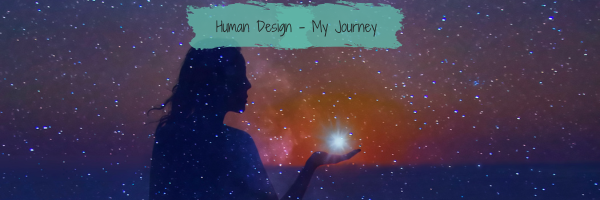 Human Design – This is My Journey