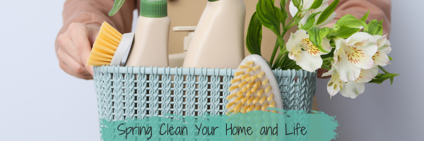 Spring Clean Your Home and Life: A Guide to Nourishment, Green Cleaning, and Simplifying Mum Life